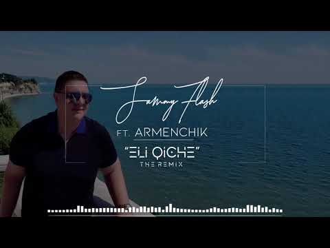 Armenchik & Sammy Flash - “Eli Qich E” REMIX