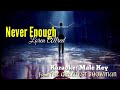 Never Enough by Loren Allred - Karaoke: Male Key