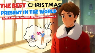 The Best Christmas Present in The World | Class 8 English Chapter 1 ( Animation ) in Hindi