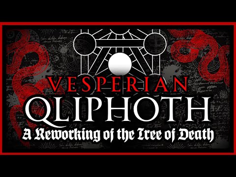 QLIPHOTH - The Dark Twin of the Kabbalah - A Vesperian Reworking of the Qliphoth