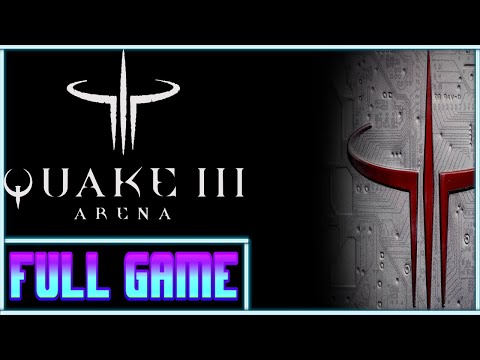 Quake III Arena *Full game* Gameplay playthrough (no commentary)