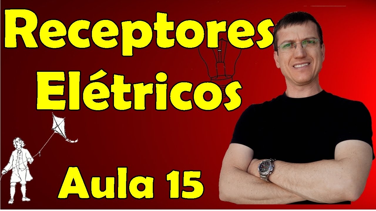 Receptores elétricos - Eletrodinâmica - Aula 15 - Prof. Marcelo Boaro