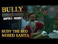 Bully Anniversary Edition Mission 33 Rudy The Red Nosed Santa