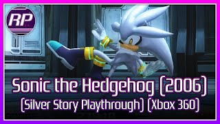 Sonic 2006 (Silver Story Playthrough) - Retro Pals