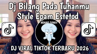 Download lagu DJ BILANG PADA TUHAN MU STYLE EPAM ESTETOD MENGKANE VIRAL TIKTOK TERBARU 2026 YANG KALIAN CARI mp3