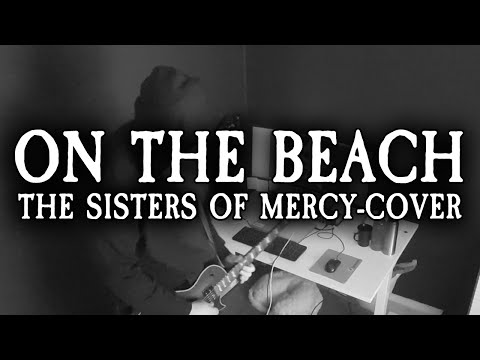 On the beach (The Sisters of Mercy-cover)