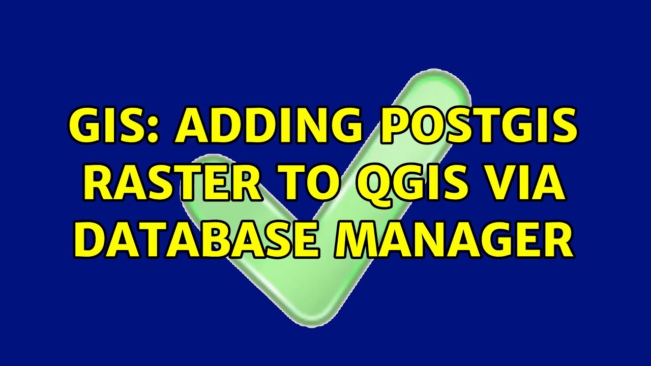 GIS: Adding PostGIS raster to QGIS via database manager