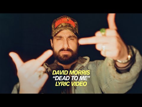David Morris - "Dead To Me" (Official Lyric Video)