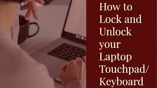 How Lock and Unlock Touchpad on Laptops