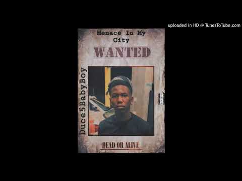Duce5 BabyBoy- menace in my city