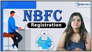 NBFC Registration  | Procedure | Non-Banking Financial Company | Enterslice