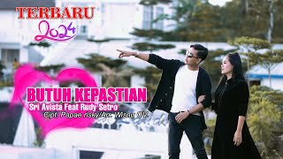 Download lagu BUTUH KEPASTIAN | SRI AVISTA FEAT RUDY SETRO TERBARU 2024  MUSIC VIDEO mp3
