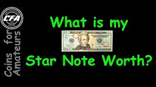 How much is my Star Note Worth | Finding value of Star Notes | What is a Star Note