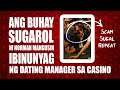 BUHAY SUGAROL ni FLM, ibinunyag ng Dating Manager sa Casino!