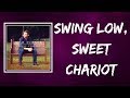 Josh Turner - Swing Low, Sweet Chariot (Lyrics)