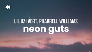 Lil Uzi Vert - Neon Guts (feat. Pharrell Williams)