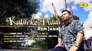 Download lagu KALIH KE PULAI - REM JANA (  MV ) #twintoneproduction mp3