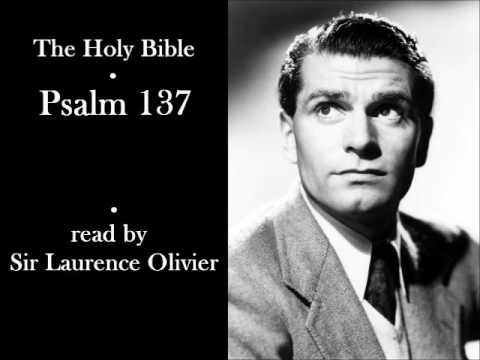The Holy Bible (KJV) - Psalm 137 - Read by Sir Laurence Olivier