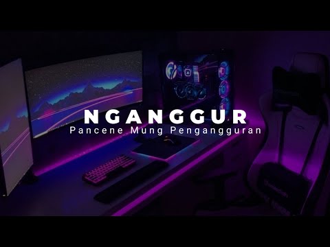 DJ PANCENE MUNG PENGANGGURAN ( DJ NGANGGUR MASDDDHO )