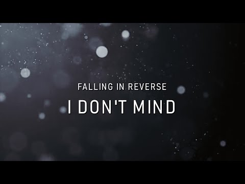 I Don't Mind - Falling In Reverse