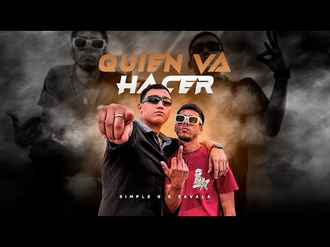 QUIEN VA HACER - Simple G X @Zavalamusic31 - (VIDEO OFICIAL)