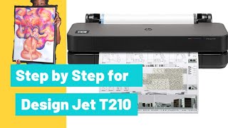 Step by Step for HP DesignJet T210