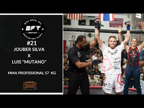Luta BFT 21   MMA PROFISSIONAL :   Jouber Silva x Luis "Mutano" / CATEGORIA 57 KG