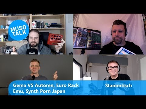 GEMA VS Autoren, Euro Rack Emus, Synth Porn Japan - Stammtisch
