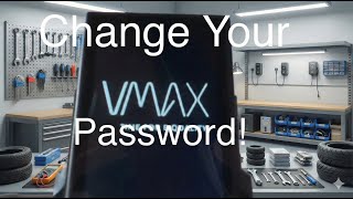 Change your password: New VX4, New VX2 Hub, VX2 Extreme or other VMAX with full color display
