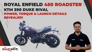 Royal Enfield HIMALAYAN 450 Based ROADSTER Spied | WHAT TO EXPECT? | Launch Date & Price? | BikeWale