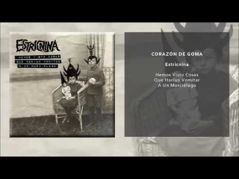 ESTRICNINA - CORAZÓN DE GOMA (SINGLE OFICIAL)