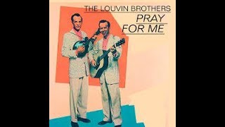 Louvin Brothers  - Pray For Me 1955