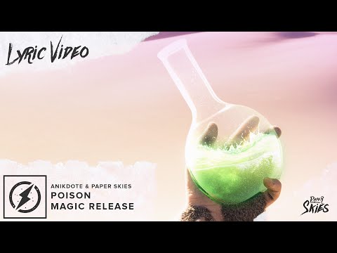 Anikdote & Paper Skies - Poison (Feat. Jessica Chertock) [Official Lyric Video]
