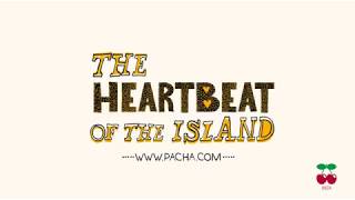 Pacha  The Heartbeat of the Island pachabeat Ibiza2018