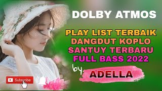 Download lagu DANGDUT SANTUY FULL BASS TERBARU 2022 DANGDUT ORGEN TUNGGAL DANGDUT LAWAS TERBAIK FULL ALBUM mp3