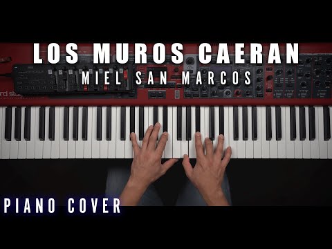 Los Muros Caerán - Miel San Marcos [Piano Cover]
