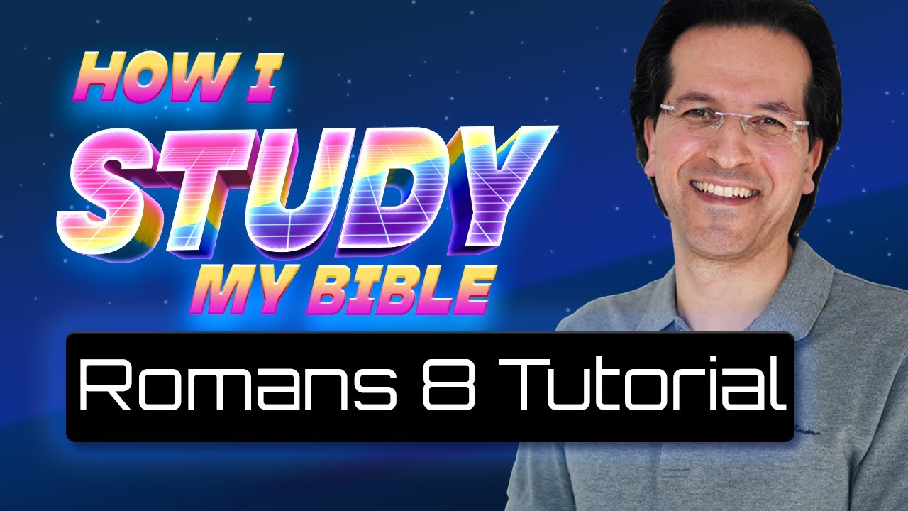 Bible Study With Me! (Romans 8 Bible Study Tutorial)