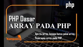 PHP Dasar - Array PHP (Part 6)