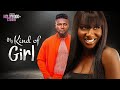 MY KIND OF GIRL (Sonia Uche & Maurice Sam) - Brand New 2023 Nigerian Movie