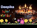 Deepika Happy Birthday Song 🎁🎂 | Deepika Happy Birthday to you | Deepika Birthday  Cake Status