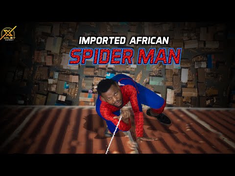 IMPORTED AFRICAN SPIDER MAN EPISOD1 (Xploit Comedy) 