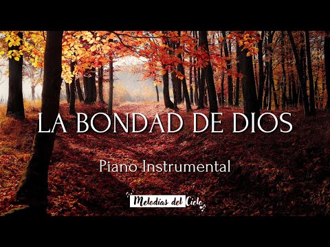 🎹Música Instrumental Cristiana - LA BONDAD DE DIOS (THE GOODNESS OF GOD)| Bethel |Música para orar🙏🏻