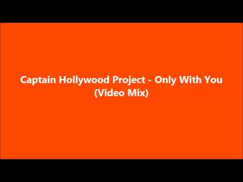Captain Hollywood Project - Only With You (Video Mix) 1993