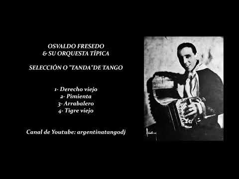 OSVALDO FRESEDO: SELECCIÓN O "TANDA" DE TANGO