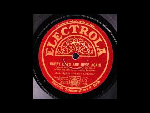 Happy Days are here again / Jack Hylton & Orchester mit Gesangstrio