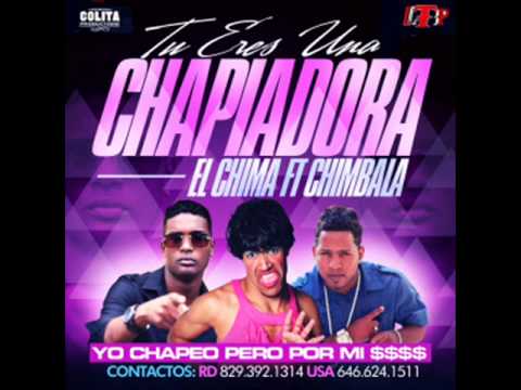 EL Chima En La Casa Ft Chimbala Tu ere Una Chapiadora