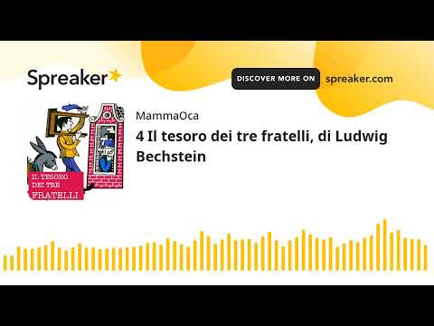 4 Il tesoro dei tre fratelli, di Ludwig Bechstein