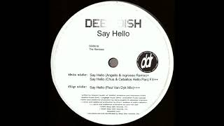 Deep Dish – Say Hello (Paul Van Dyk Remix)