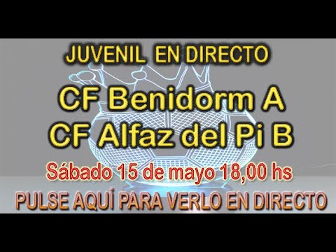 JUVENIL A CF BENIDORM - ALFAZ DEL PI B