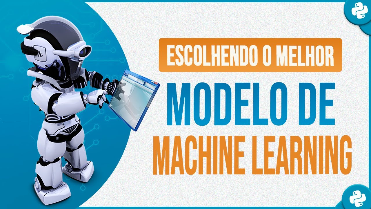 Escolhendo o Melhor Modelo de Machine Learning